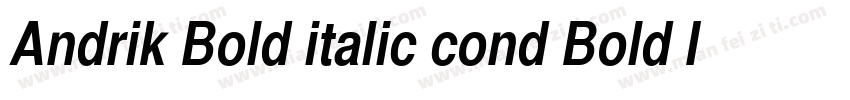 Andrik Bold italic cond Bold Italic字体转换